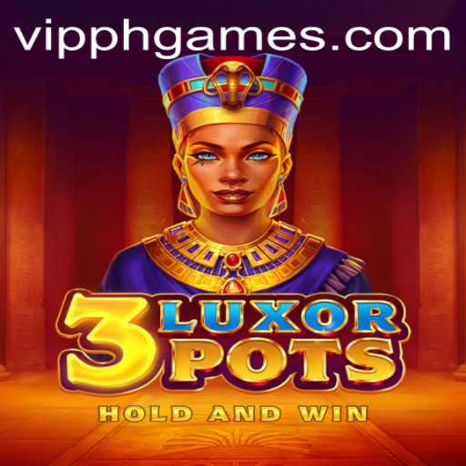 Discover the Thrills of 3LuxorPots at VIPPH Casino