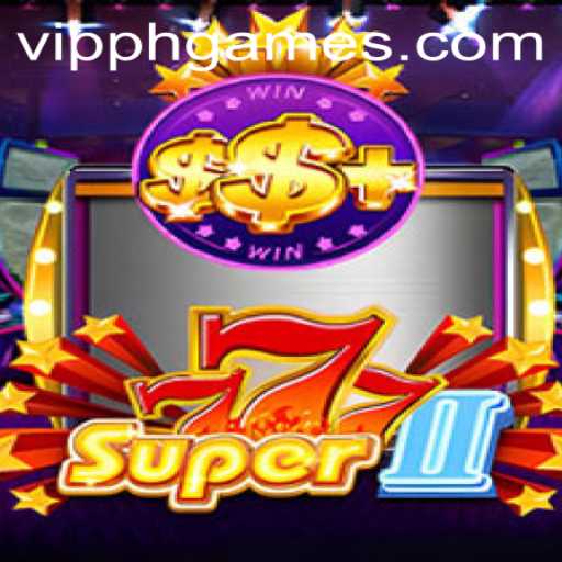 Discovering the Excitement of Super777II at VIPPH Casino